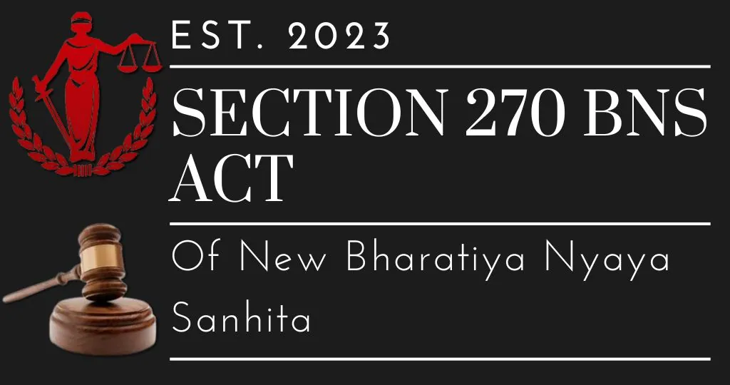 Section 270 BNS Act Of New Bharatiya Nyaya Sanhita